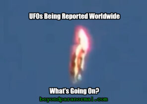 UFO Sightings being Reported World Wide